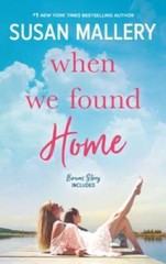 When We Found Home – Mass Market Paperback By Mallery, Susan – VERY GOOD