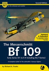 Messerschmitt Bf 109 Early (V1 to E-9 inc T): Complete Guide (Valiant Wings)