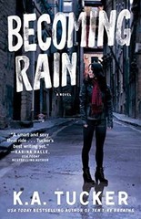 Becoming Rain: A Novel (2) (The – Paperback, by Tucker K.A. – Very Good q