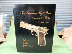 The Browning High Power Automatic Pistol by Blake Stevens – 273 Pages