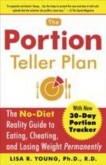 The Portion Teller Plan: The No Diet Realit- paperback, 0767920791, Lisa R Young