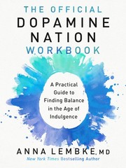 The Official Dopamine Nation Workbook by Anna Lembke MD