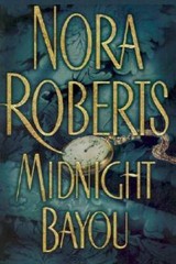 Midnight Bayou – Hardcover By Roberts, Nora – GOOD
