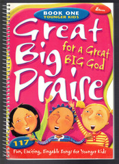 Great Big Praise for a Great Big God Songbook Book One edited by Tom Fettke