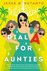 Dial A for Aunties – Paperback By Sutanto, Jesse Q. – GOOD