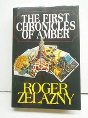 The First Chronicles of Amber: Nine Princes in Amber, The Guns of Avalon, Sign..