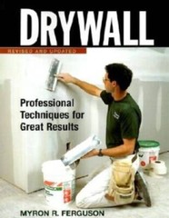 Drywall: Professional Techniques for Great Results (Fine Homebuildin – VERY GOOD