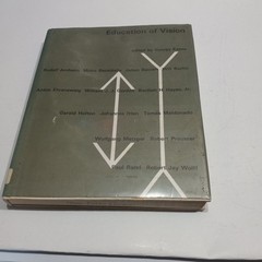 Education of Vision edited by Gyorgy Kepes 1st ed. 1965 233 page Vision & Value