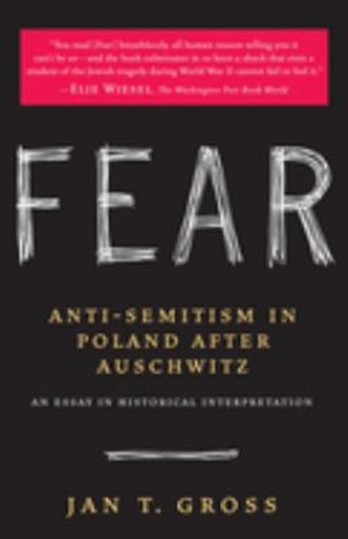 Fear : Anti-Semitism in Poland after Auschwitz Paperback Jan Gros