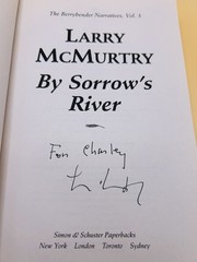 Larry McMurtry By Sorrow’s River, Signed by Author, A Novel, Very Good