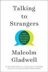 Talking to Strangers: What We Should Know about the People We Don’t Know by Gla