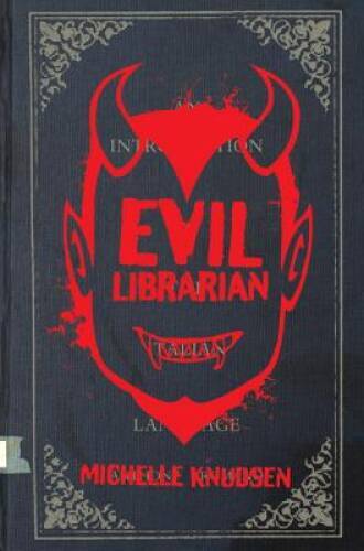 Evil Librarian – Hardcover By Knudsen, Michelle – GOOD