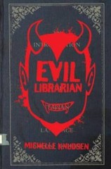 Evil Librarian – Hardcover By Knudsen, Michelle – GOOD