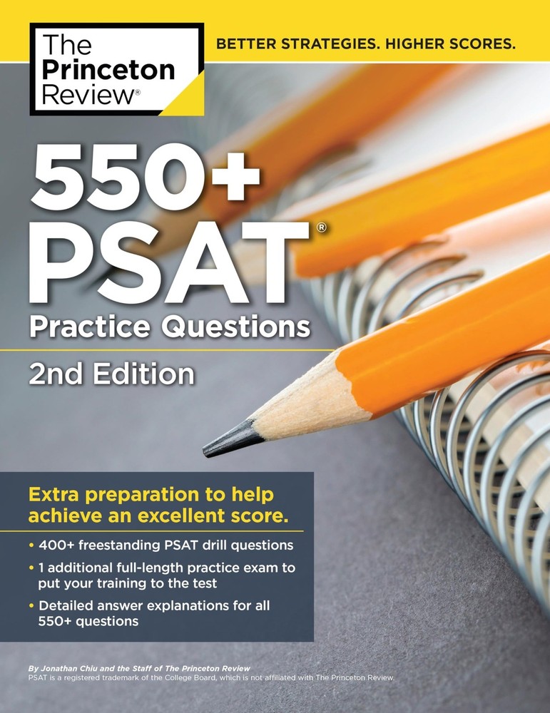 550+ PSAT Practice Questions, 2nd Edition: Extra Preparation to Help Achieve…
