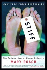 Stiff: The Curious Lives of Human – Hardcover, by Roach Mary – Very Good b