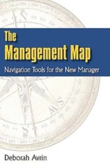 The Management Map: Navigation Tools for the Ne- 9780982090107, paperback, Avrin