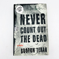 SIGNED Never Count Out the Dead Boston Teran 1st 1st Hardcover Dust Jacket
