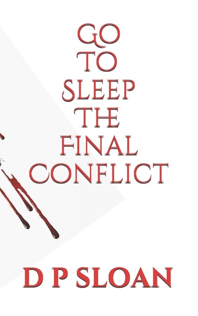 Go To Sleep: The Final Conflict