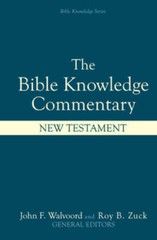 The Bible Knowledge Commentary: An Exposition of the Scriptures by Dallas – GOOD