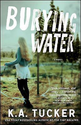 Burying Water by Tucker, K. a.