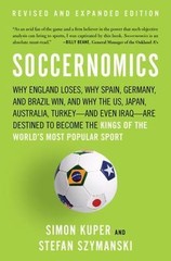 Soccernomics: Why England Loses, Why Spain, Germany, and Brazil Win, and Why…