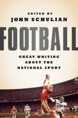 Football: Great Writing About the National Sport: A Special Publication of…