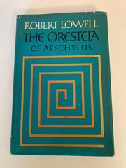 Oresteia of Aeschylus by Robert Lowell (1979, HC) 1st Print w/Protective Cover