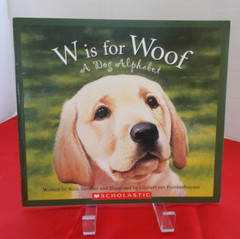 2008 Scholastic Paperback ABC Bk.”W is for Woof A Dog Alphabet” byRuth Strother