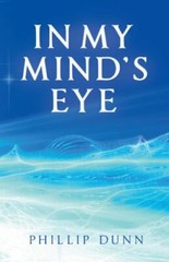 In My Mind’s Eye, Paperback by Dunn, Phillip, Brand New, Free shipping in the US