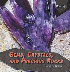 Gems, Crystals, and Precious Rocks by Hoffman, Steven M.; Hoffman, Stephanie