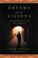 DREAMS AND VISIONS: Is Jesus Awakening the Muslim World? – Paperback – VERY GOOD