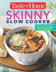 Taste of Home Skinny Slow Cooker: Cook Smart, Eat Smart with 278 Hea – VERY GOOD