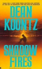 Shadowfires – Mass Market Paperback By Koontz, Dean – GOOD