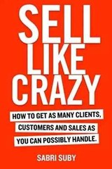 Sell Like Crazy by Sabri Suby Paperback