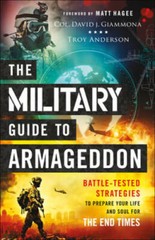 The Military Guide to Armageddon: Battle-Tested Strategies to Prepare You – GOOD