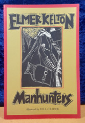 Manhunters; Elmer Kelton; TCU Press; 1994; pb; NM