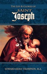 Life and Glories of St. Joseph by Edward H. Thompson