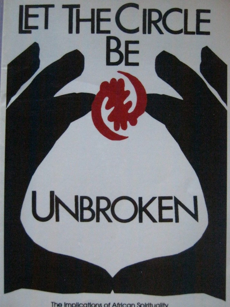 Let the circle be unbroken: The implications of African spirituality in the …