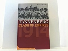 Tannenberg Clash of Empires, 1914 Cornerstones of military Histor