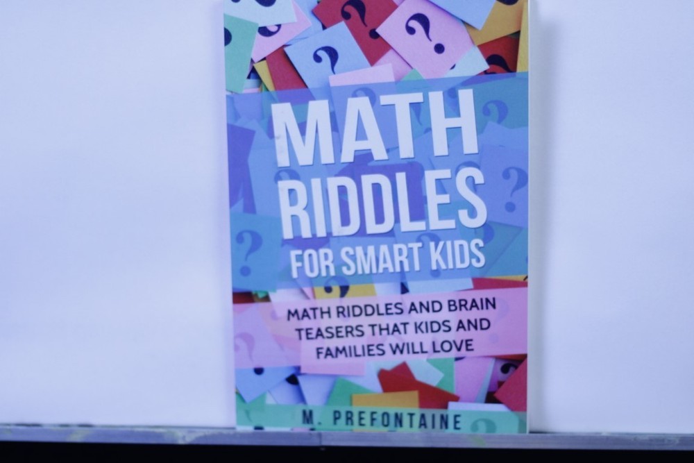 Math Riddles for Smart Kids by M. Prefontaine Math Riddles and Brain Teasers