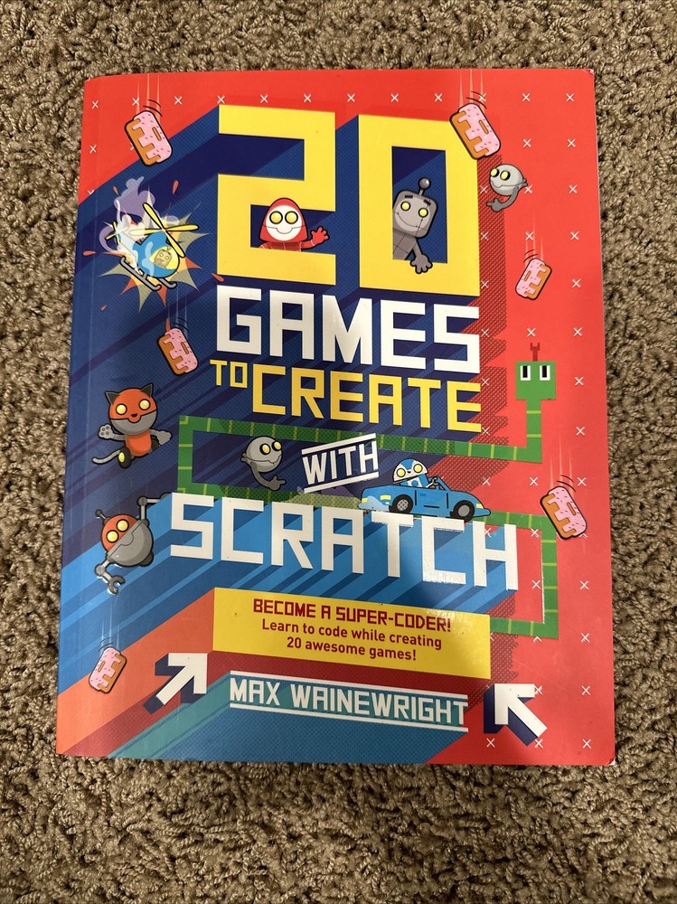 20 Games To Create With Scratch – Paperback By Max Wainewright – GOOD