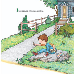 If You Give a Mouse a Cookie by Laura Joffe Numeroff NEW PAPERBACK Ages 3-8