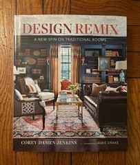 Design Remix: A New Spin on Traditional Rooms | Corey Damen Jenkins | Signed