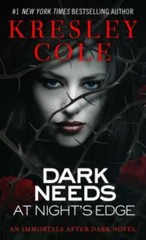 Dark Needs at Night’s Edge; Immortals Af- 9781416547075, paperback, Kresley Cole