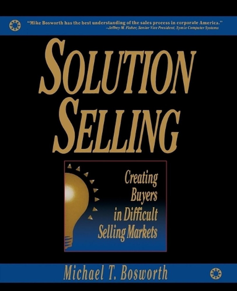 Solution Selling (PB) by Michael Bosworth Paperback Book