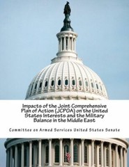 Impacts Of The Joint Comprehensive Plan Of Action (Jcpoa) On The United Sta…