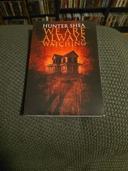 We Are Always Watching by Hunter Shea 2017 Sinister Grin Press