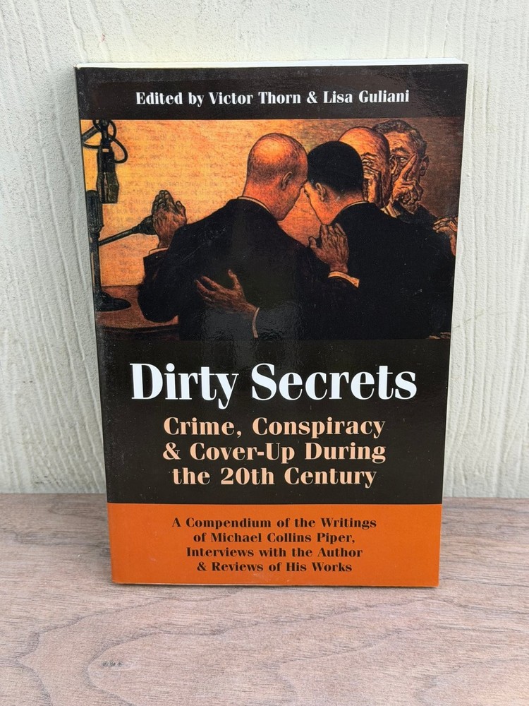Dirty Secrets Michael Collins Piper 2005 Crime Conspiracy Cover-Up American Free
