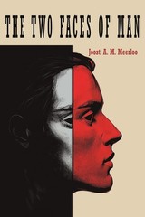 Joost A M Meerloo Two Faces of Man (Paperback)