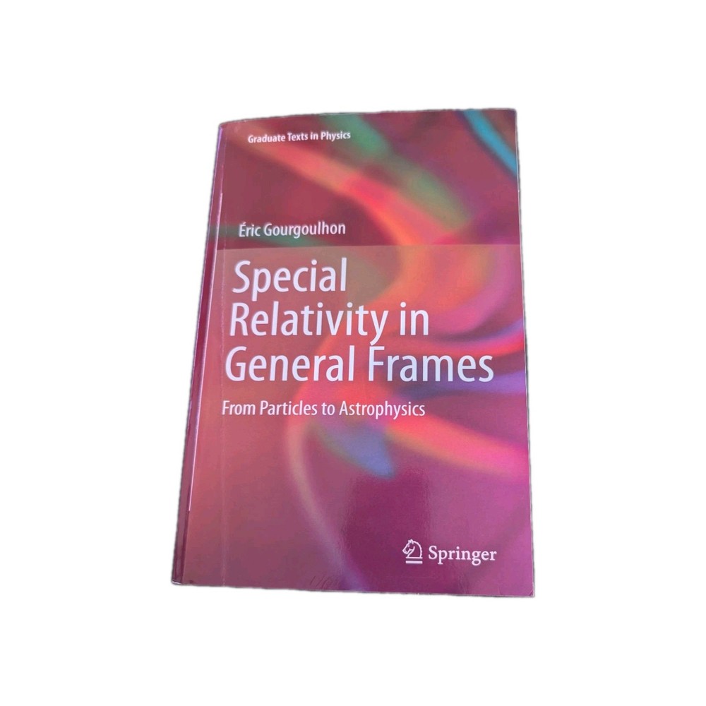 Special Relativity in General Frames: From Particles to Astrophysics (Graduate,